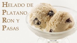 Helado de Platano con Ron y Pasas Sin Maquina Heladora