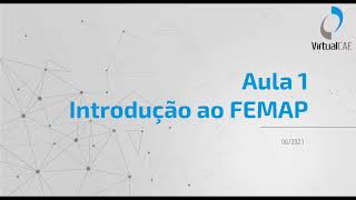 Aula 1 - Introdução ao FEMAP