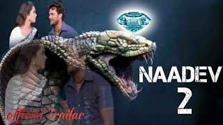 Naagdev  2 नागदेव  2| Khesari Lal Yadav | || Bhojpuri Trailar 2021||