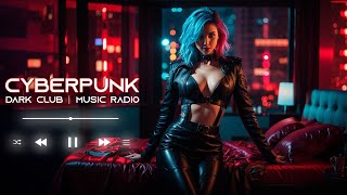 24/7 Cyberpunk 2077 Music Radio — dark clubbing / dark techno / darksynth / midtempo