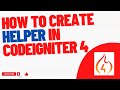 Codeigniter 4 | helper in codeigniter 4