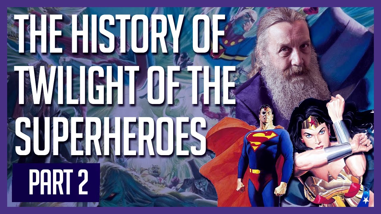 Alan Moore S Twilight Of The Superheroes Part 2 The Comics Pals Youtube
