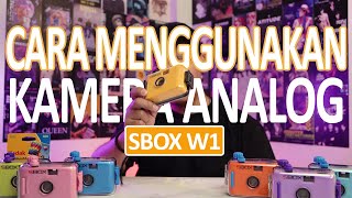 CARA MENGGUNAKAN KAMERA ANALOG , MEMASANG ROLL FILM - SBOX W1 KAMERA TUTORIAL