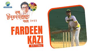 Fardeen Kazi Batting || Late. Hinduhridaysamrat Chashak 2022