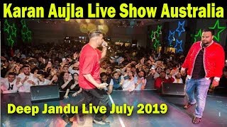 Karan Aujla || Deep Jandu || Live Show Sydney july 2019 || Highlight