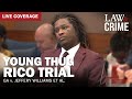 LIVE: Young Thug YSL RICO Trial — GA v. Jeffery Williams et al — Day 124