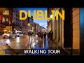 DUBLIN IRELAND EVENING WALKING TOUR 4K 60FPS [OCTOBER 2022]