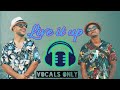 Maher zain - Live it up (Vocals only) Lyrics