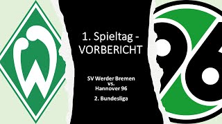 SV Werder Bremen vs. Hannover 96 - Vorbericht zum 1. Spieltag der Saison 2021/2022
