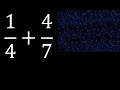 1/4 mas 4/7 . Suma de fracciones heterogeneas , diferente denominador 1/4+4/7