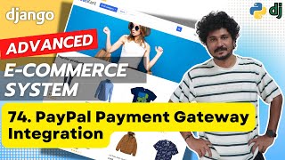 Django Ecommerce Advanced Project - 74 PayPal Payment Gateway Integration