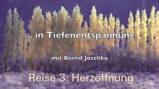 Spirituelle Innenweltreise 3 Herzöffnung Bernd Joschko 1990