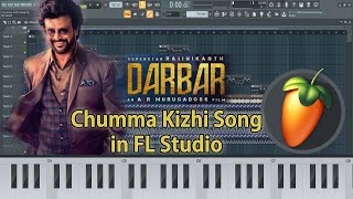 Chumma Kizhi Song in FL Studio | Darbar | Rajinikanth | Sakthivel Karunakaran | SK Dreamworks