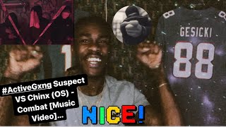AMERICAN REACTS TO #ActiveGxng Suspect VS Chinx (OS) - Combat [Music Video] (SAME DAY ~Ashley 😏)