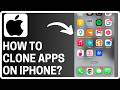 How To Clone Apps On iPhone - Full Guide