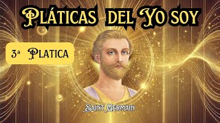 ✨🌟 PLÁTICAS DE SAINT GERMAIN: Tercera Revelación 🌌🔥 Descubre la Sabiduría que Transformará tu Vida 💎