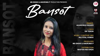 BANSOT | Akangsha Enghipi | New karbi song |