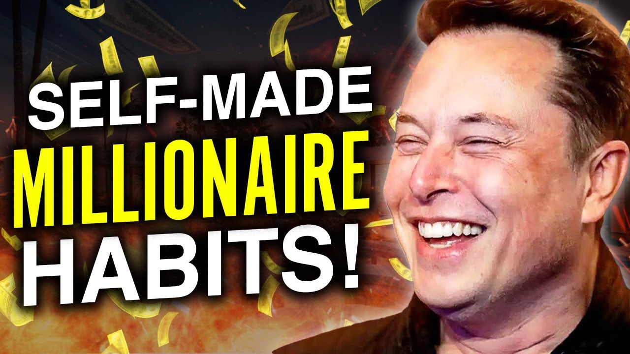 17 Habits Of Self Made Millionaires, From A Man Who Spent 5 Years ...