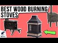 10 Best Wood Burning Stoves 2021