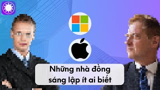 Những Nhà Đồng Sáng Lập Ít Ai Biết Của Những Tập Đoàn Nổi Tiếng