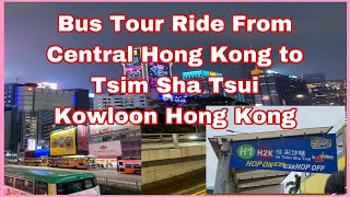 BUS TOUR RIDE FROM CENTRAL HONG KONG TO TSIM SHA TSUI | BEAUTIFUL EVENING VIEW | LOLANG OFW VLOGS