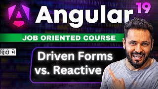 Angular tutorials in Hindi #36 Driven vs. Reactive Forms
