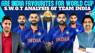 Are India Favourites for World Cup | S.W.O.T Analysis of Team India | Cheeky Cheeka #wc2023