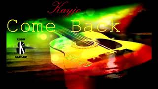 kayjo - Come Back [reggae] 2019