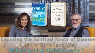 Exposing Spiritual Roots Book vs. A More Excellent Way - What's the Difference? - Dr Henry Wright