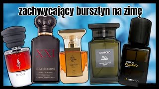 TOP PERFUM Z BURSZTYNEM NA ZIMĘ!🔥