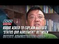 Roque Asked To Explain Alleged ‘status Quo Agreement’ Between Duterte Administration, China | Anc