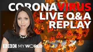 Watch again: BBC My World Q&A on the coronavirus pandemic
