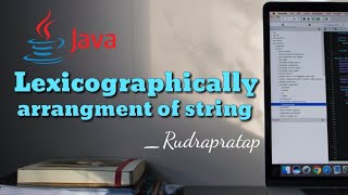 Lexicographically arrangment of String | Java | Interview questions | Rudrapratap | String | V#09