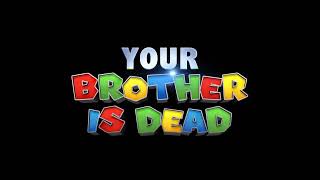 "Your Brother is Dead"