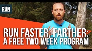 Running Training and Technique | Run Faster, Farther: A Free Two Week Program