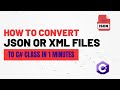 Quick Guide Convert JSON or XML to C# Class in 1 Minute!