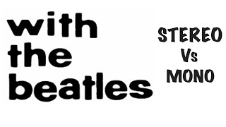 Episode #85: With the Beatles: Stereo vs Mono