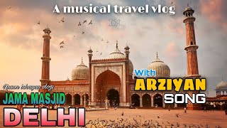 Arziyan song | delhi polution | Delhi 6 song | delhi juma masjid | delhi tourist place polution|