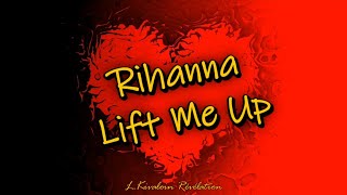 Rihanna - Lift Me Up (Traduction française : sous-titres paroles/lyrics: français, anglais, ...)