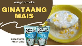 Ginataang Mais | easy-to-make | Coco Mama Fresh Gata | By Elle