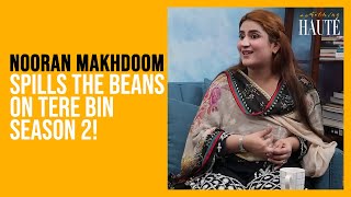 Nooran Makhdoom Spills The Beans On Tere Bin Season 2 | Wahaj And Yumna Zaidi | Something Haute