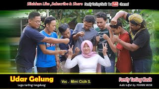 UDAR GELUNG Voc Mimi Cicih ~ Tarling tengdung Kenangan ~ Cocok untuk music penghantar tidur