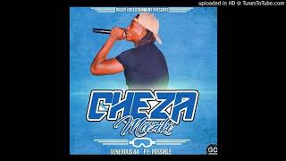 Cheza muziki by generous ft possible