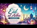 Happy Eid Ul Adha Mubarak Whats App Status 2026 🐐Bakara Eid Mubarak Status 1447 H