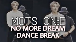 [MOTS ON:E] NO MORE DREAM DANCE BREAK JIMIN FOCUS