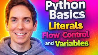 Python Basics Literals Flow Control and Varibles