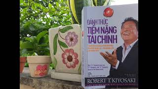 Đánh thức tiềm năng tài chính Chương 7 Chương 8  Robert T Kiyosaki