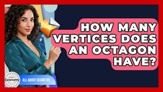 How Many Vertices Does An Octagon Have? - All About Geometry