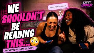 These Anonymous Confessions Are Actually INSANE!!.. | Say It Louder Ep. 2