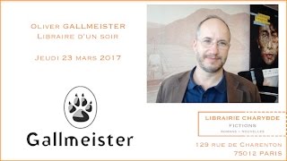 Oliver Gallmeister, libraire d'un soir (Librairie Charybde, 23 mars 2017)